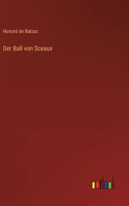 Title: Der Ball von Sceaux, Author: Honore de Balzac
