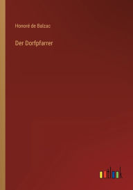 Title: Der Dorfpfarrer, Author: Honore de Balzac