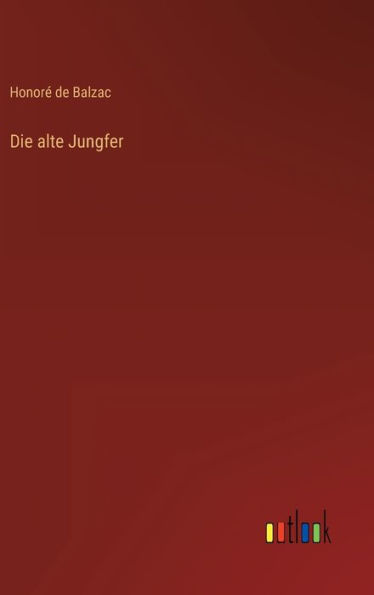 Die alte Jungfer