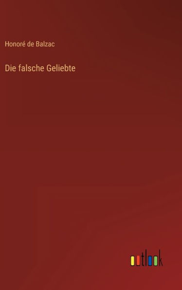 Die falsche Geliebte