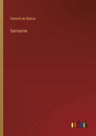 Title: Sarrasine, Author: Honore de Balzac