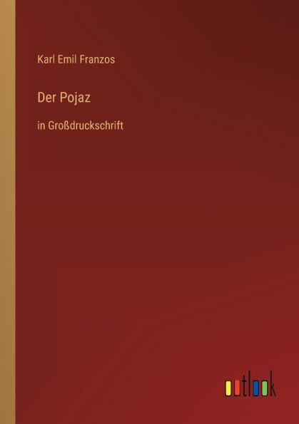 Der Pojaz: Großdruckschrift