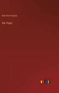 Title: Der Pojaz, Author: Karl Emil Franzos