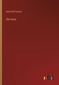 Title: Die Hexe, Author: Karl Emil Franzos