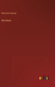 Title: Die Hexe, Author: Karl Emil Franzos