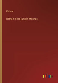 Title: Roman eines jungen Mannes, Author: Klabund