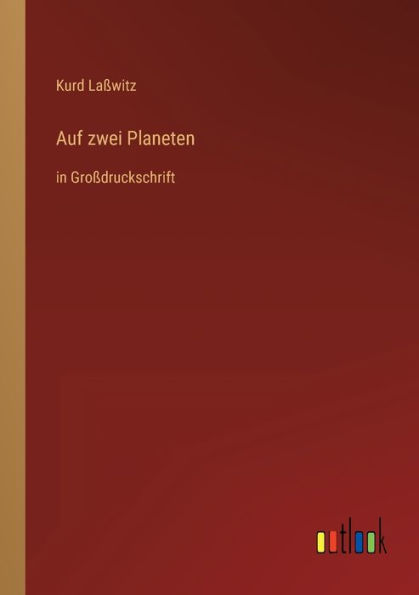 Auf zwei Planeten: Großdruckschrift