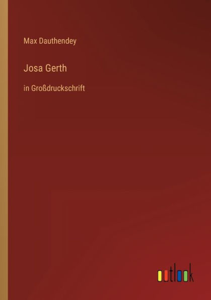 Josa Gerth: Großdruckschrift