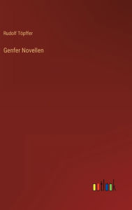 Title: Genfer Novellen, Author: Rudolf Töpffer