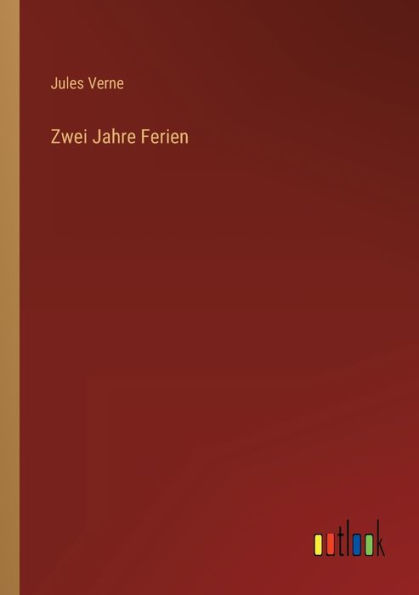 Zwei Jahre Ferien