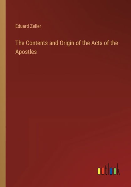 the Contents and Origin of Acts Apostles