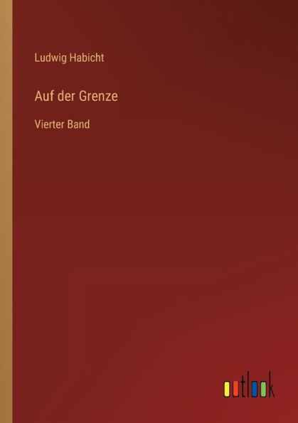 Auf der Grenze: Vierter Band