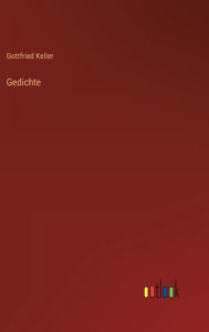 Title: Gedichte, Author: Gottfried Keller