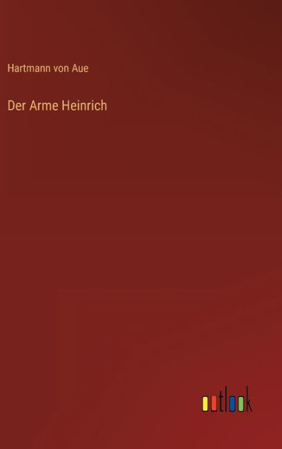 Der Arme Heinrich by Hartmann von Aue, Paperback | Barnes & Noble®