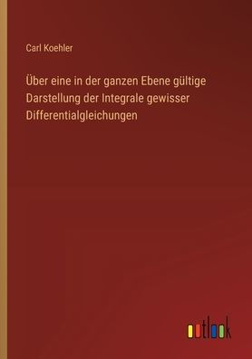 ï¿½ber eine der ganzen Ebene gï¿½ltige Darstellung Integrale gewisser Differentialgleichungen