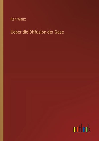 Ueber die Diffusion der Gase