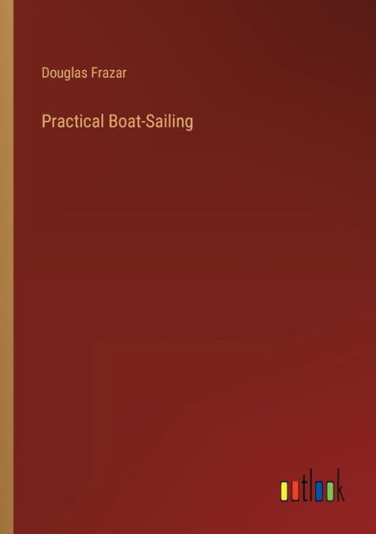 Practical Boat-Sailing