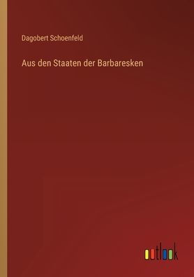 Aus den Staaten der Barbaresken