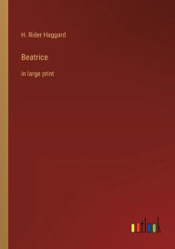 Title: Beatrice: in large print, Author: H. Rider Haggard