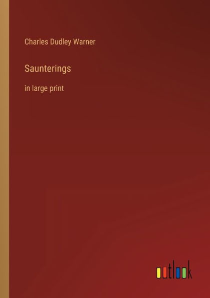 Saunterings: large print