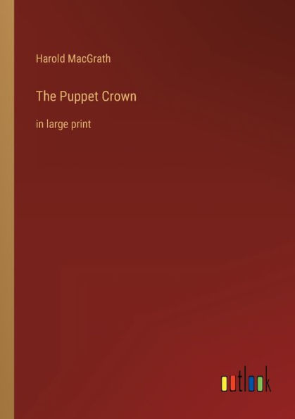 The Puppet Crown: large print