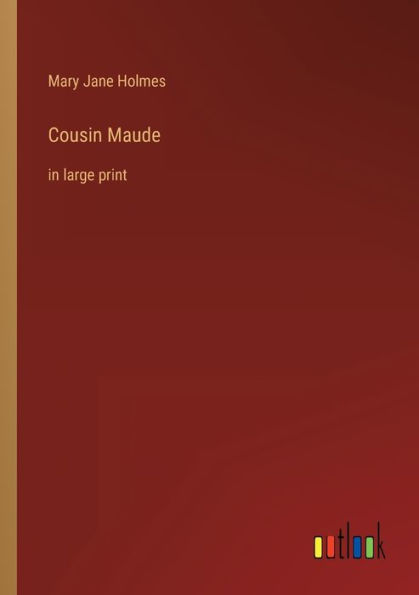 Cousin Maude: large print