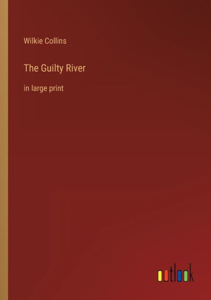 The Guilty River: large print