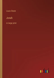 Title: Jonah: in large print, Author: Louis Stone