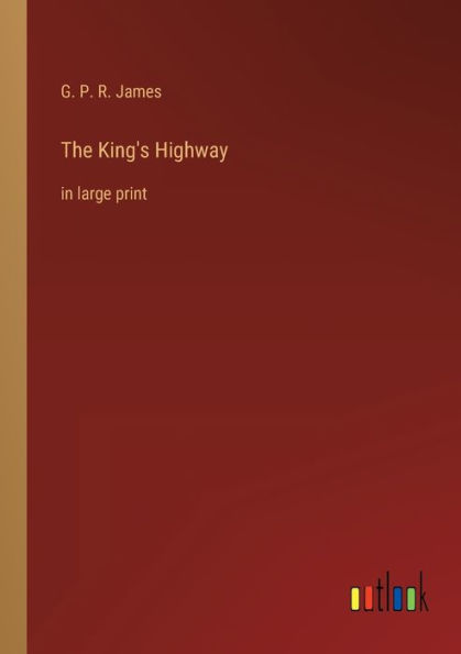 The King's Highway: large print