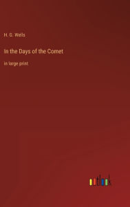 In the Days of the Comet: in large print