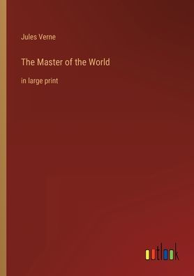 the Master of World: large print