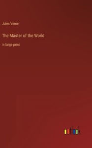 The Master of the World: in large print
