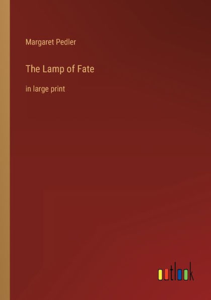 The Lamp of Fate: large print
