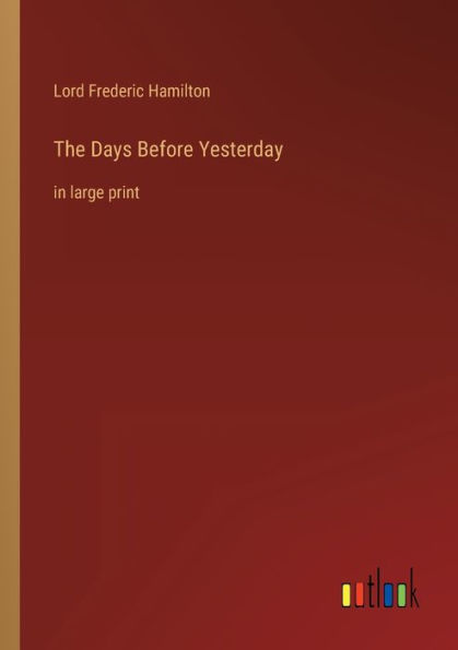 The Days Before Yesterday: large print