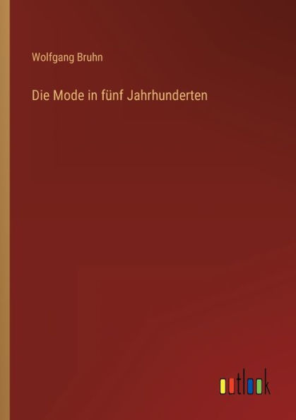 Die Mode fünf Jahrhunderten