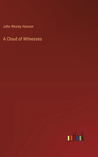 A Cloud of Witnesses