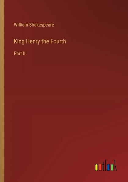 King Henry the Fourth: Part II