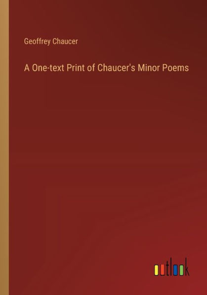 A One-text Print of Chaucer's Minor Poems