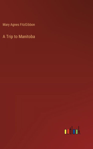 A Trip to Manitoba