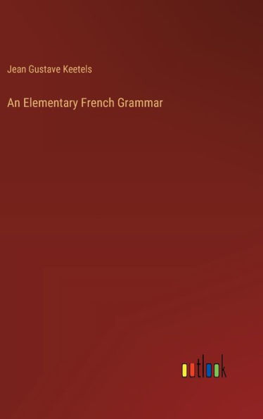 An Elementary French Grammar