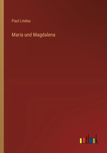 Maria und Magdalena