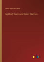 Neghborly Poems and Dialect Sketches