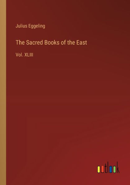 the Sacred Books of East: Vol. XLIII