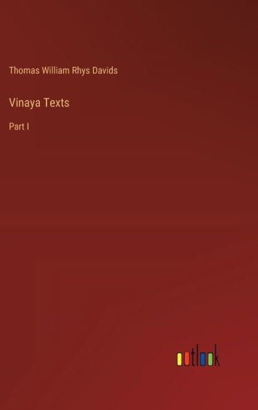 Vinaya Texts: Part I