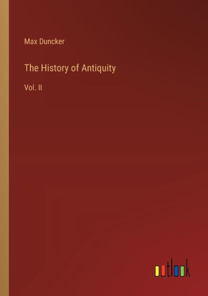 The History of Antiquity: Vol. II