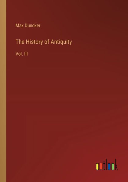 The History of Antiquity: Vol. III