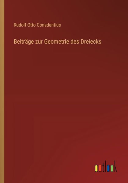 Beitrï¿½ge zur Geometrie des Dreiecks