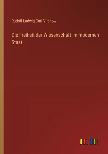 Die Freiheit der Wissenschaft im modernen Staat