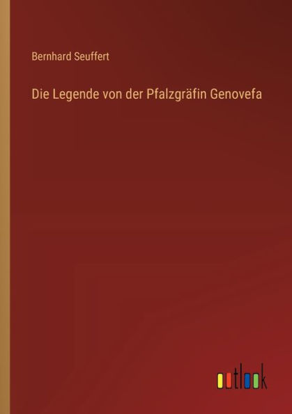 Die Legende von der Pfalzgrï¿½fin Genovefa