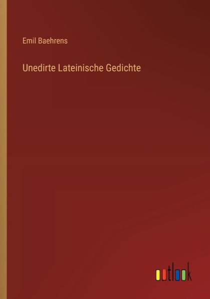 Unedirte Lateinische Gedichte